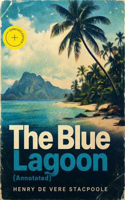 The Blue Lagoon (Annotated)