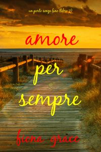 Amore per sempre (Un porto senza fine – Libro 7)