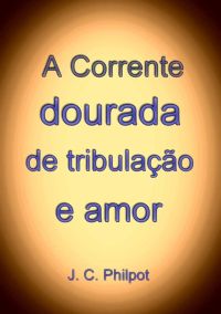 A Corrente Dourada De Tribulação E Amor