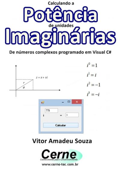 Calculando A  Potência  De Unidades Imaginárias  De Números Complexos Programado Em Visual C#