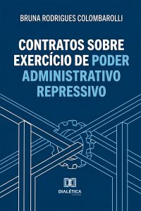 Contratos sobre Exercício de Poder Administrativo Repressivo