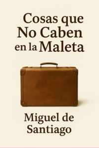 Cosas Que No Caben En La Maleta