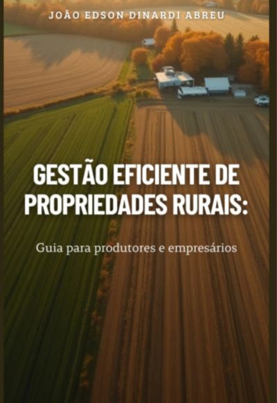 Gestão Eficiente De Propriedades Rurais: