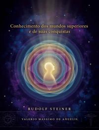 Conhecimento dos mundos superiores e de suas conquistas