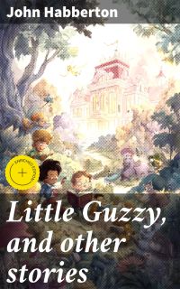 Little Guzzy, and other stories