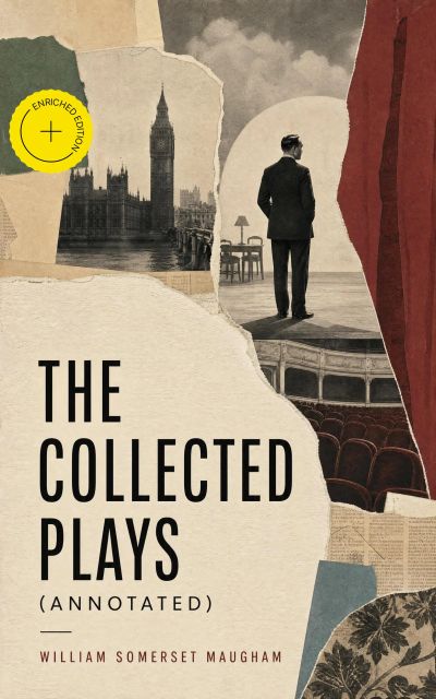 The Collected Plays (Annotated)