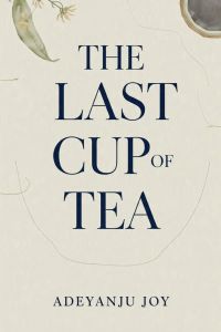 THE LAST CUP OF TEA
