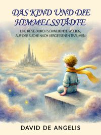 Das Kind Und Die Himmelsstädte