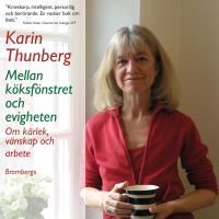 Mellan köksfönstret och evigheten