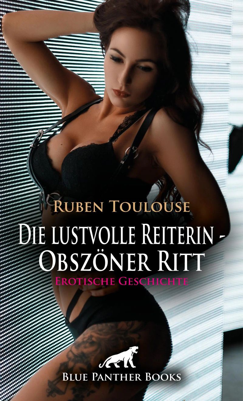 Die lustvolle Reiterin - Obszöner Ritt | Erotische Geschichte