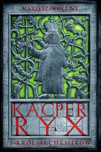Kacper Ryx i król alchemików