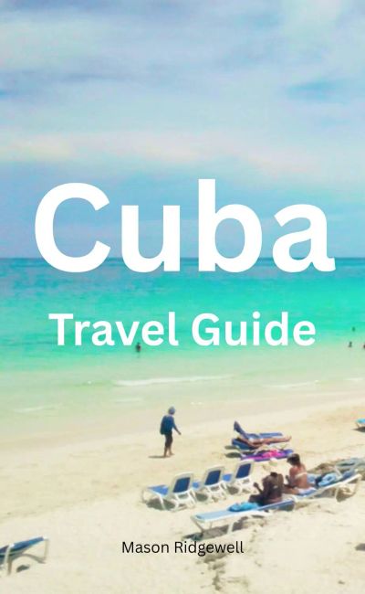 Cuba Travel Guide