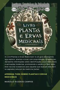 Plantas E Ervas Medicinais – O Poder Da Natureza Ao Seu Alcance