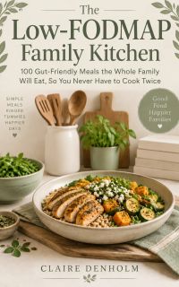 The Low-FODMAP Family Kitchen