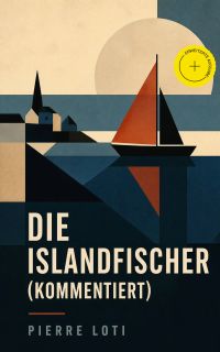 Die Islandfischer (Kommentiert)