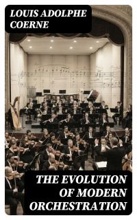 The Evolution of Modern Orchestration
