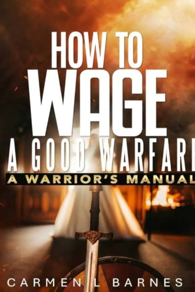 How to Wage a Good Warfare