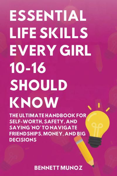 Essential Life Skills Every Girl 10-16 Should Know