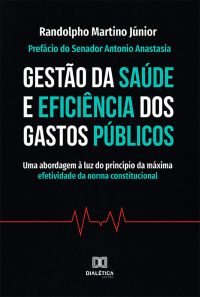 Gestão da Saúde e Eficiência dos Gastos Públicos