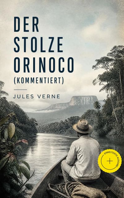 Der stolze Orinoco (Kommentiert)