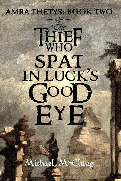 The Thief who Spat in Luck's Good Eye