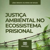 Justiça Ambiental no Ecossistema Prisional