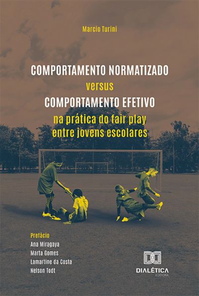 Comportamento Normatizado versus Comportamento Efetivo na prática do fair play entre jovens escolares