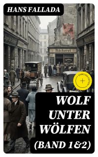 Wolf unter Wölfen (Band 1&2)