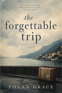 The Forgettable Trip