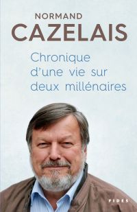 Chronique d’ une vie sur deux millénaires
