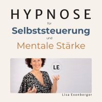 Hypnose für Selbststeuerung und mentale Stärke