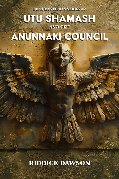 Utu Shamash, and the Anunnaki Council (BOAZ MYSTERIES, #2)
