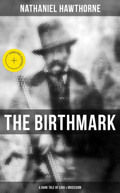 The Birthmark (A Dark Tale of Love & Obsession)