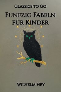 Wilhelm Hey: Funfzig Fabeln für Kinder