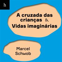 A cruzada das crianças - Vidas imaginárias