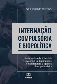 Internação Compulsória e biopolítica