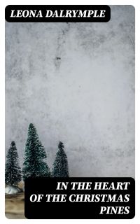 In the Heart of the Christmas Pines