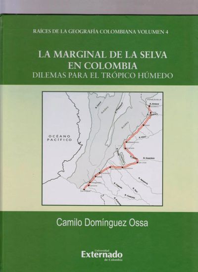 La Marginal de la Selva en Colombia.