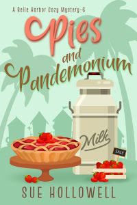 Pies and Pandemonium - A Belle Harbor Cozy Mystery - Book 6