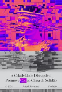 A Criatividade Disruptiva Promove Cor Ao Cinza Da Solidão
