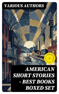 American Short Stories – Best Books Boxed Set