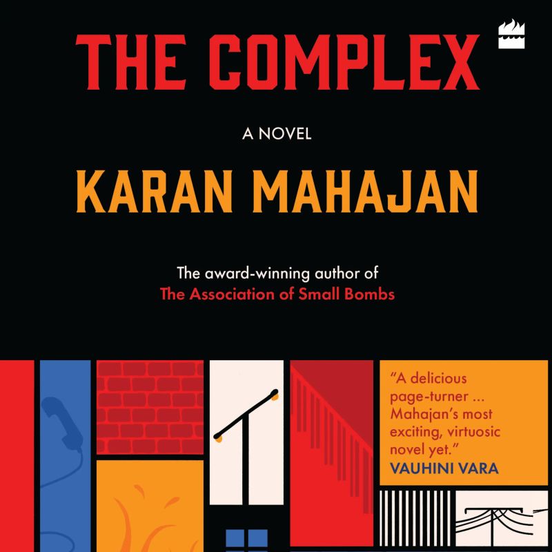 The Complex | Award-winning author of The Association of Small Bombs returns with a new novel