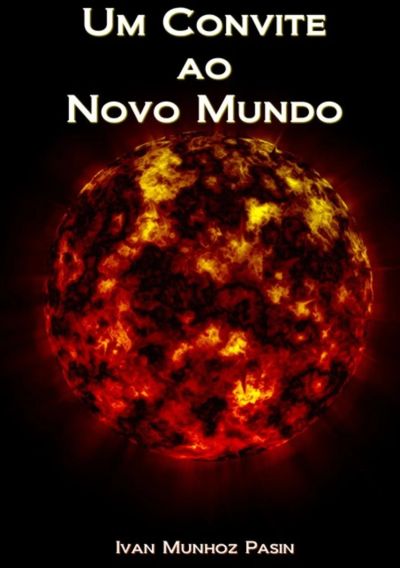 Um Convite Ao Novo Mundo