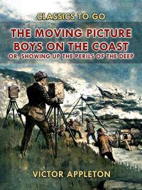 The Moving Picture Boys on the Coast