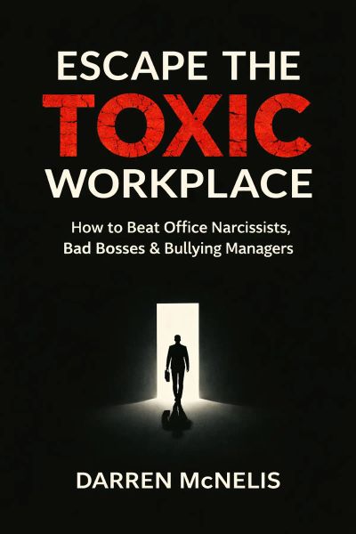 Escape The Toxic Workplace