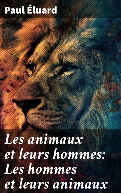 Les animaux et leurs hommes: Les hommes et leurs animaux