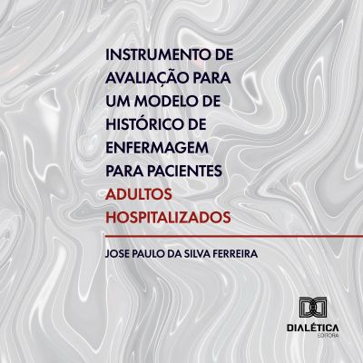 Instrumento de avaliação para um modelo de histórico de enfermagem para pacientes adultos hospitalizados