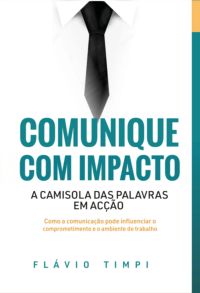 Comunique Com Impacto: A Camisola Das Palavras Em Acção