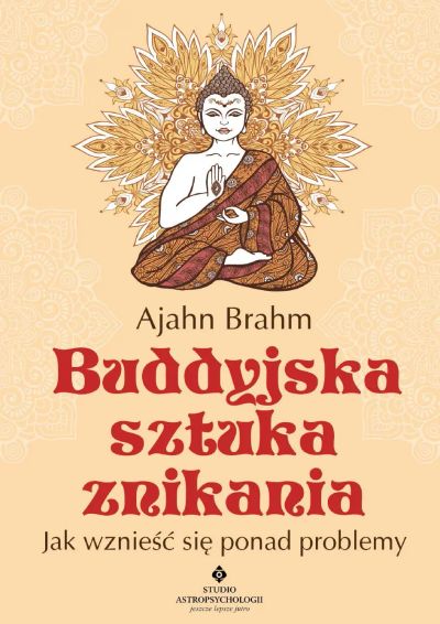 Buddyjska sztuka znikania. Jak wznieść się ponad problemy