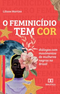 O feminicídio tem cor